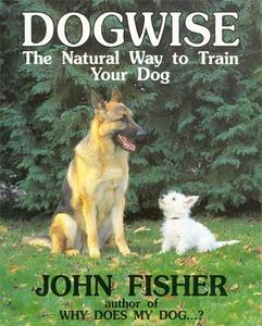 Dogwise The Natural Way to Train Your Dog