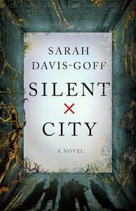 Silent City A Novel