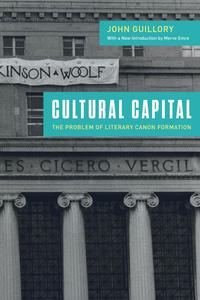 Cultural Capital The Problem of Literary Canon Formation, Enlarged Edition