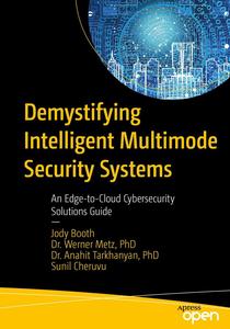 Demystifying Intelligent Multimode Security Systems An Edge-to-Cloud Cybersecurity Solutions Guide
