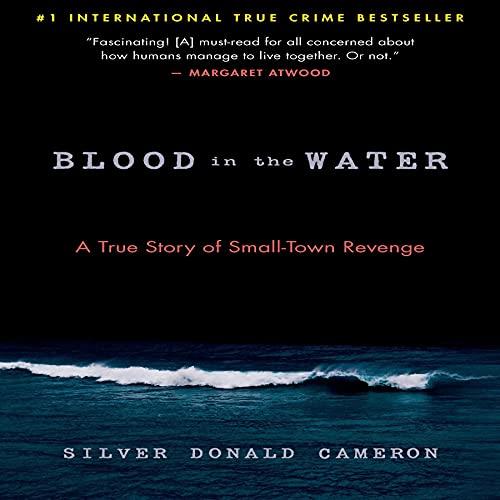 Blood in the Water A True Story of Small-Town Revenge [Audiobook] (2024)