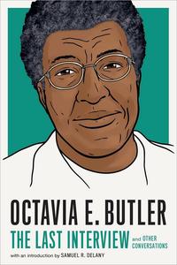 Octavia E. Butler The Last Interview and Other Conversations