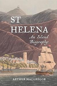 St Helena An Island Biography