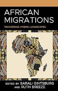 African Migrations Traversing Hybrid Landscapes