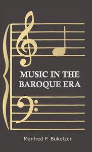 Music In The Baroque Era From Monteverdi To Bach