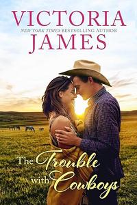 The Trouble with Cowboys (Wishing River, 1)
