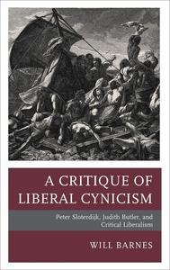 A Critique of Liberal Cynicism Peter Sloterdijk, Judith Butler, and Critical Liberalism