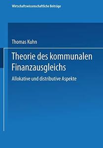 Theorie des kommunalen Finanzausgleichs Allokative und distributive Aspekte