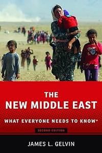 The New Middle East What Everyone Needs to Know®  Ed 2