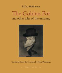 The Golden Pot and Other Tales of the Uncanny