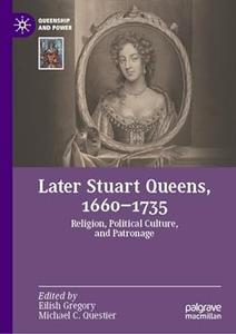 Later Stuart Queens, 1660-1735