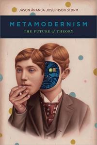 Metamodernism The Future of Theory