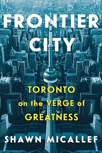 Frontier City Toronto on the Verge of Greatness