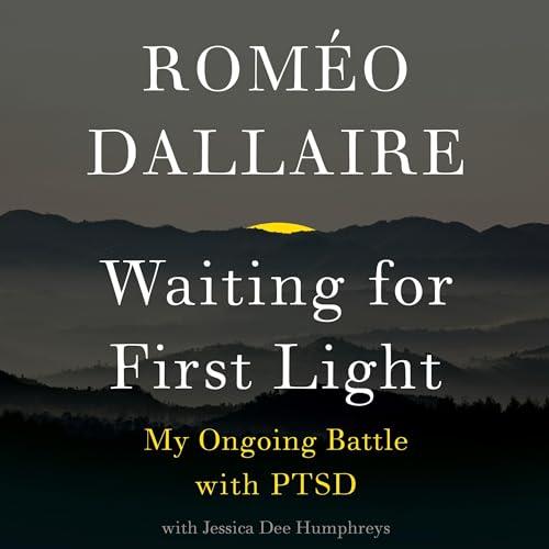 Waiting for First Light My Ongoing Battle with PTSD [Audiobook]
