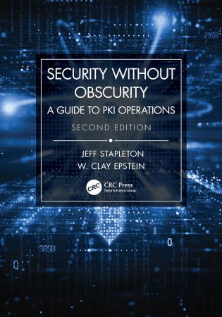 Security Without Obscurity: A Guide to PKI Operations, 2nd Edition
