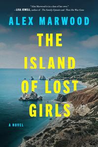 The Island of Lost Girls A Novel