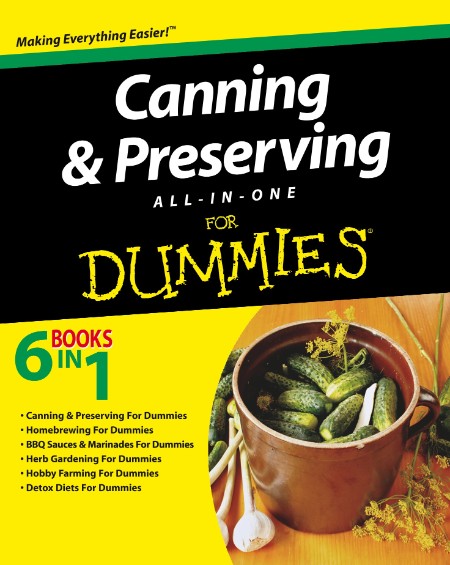 Canning and Preserving All-in-One For Dummies by The Experts at Dummies 2da3b55a97e12f246f5e812b16a048b5