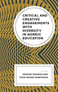 Critical and Creative Engagements with Diversity in Nordic Education
