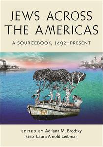 Jews Across the Americas A Sourcebook, 1492-Present