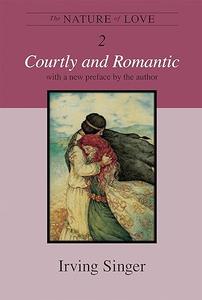 The Nature of Love, Volume 2 Courtly and Romantic (2024)