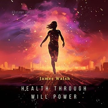 Health Through Will Power [Audiobook]
