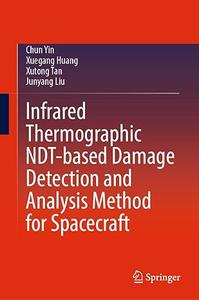 Infrared Thermographic NDT-based Damage Detection and Analysis Method for Spacecraft