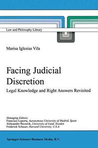 Facing Judicial Discretion Legal Knowledge and Right Answers Revisited