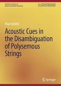 Acoustic Cues in the Disambiguation of Polysemous Strings