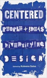 Centered People and Ideas Diversifying Design