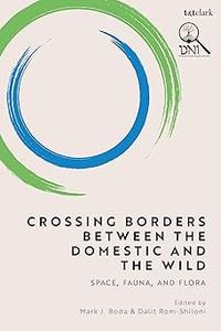 Crossing Borders between the Domestic and the Wild Space, Fauna, and Flora