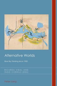 Alternative Worlds Blue–Sky Thinking since 1900