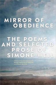 Mirror of Obedience The Poems and Selected Prose of Simone Weil