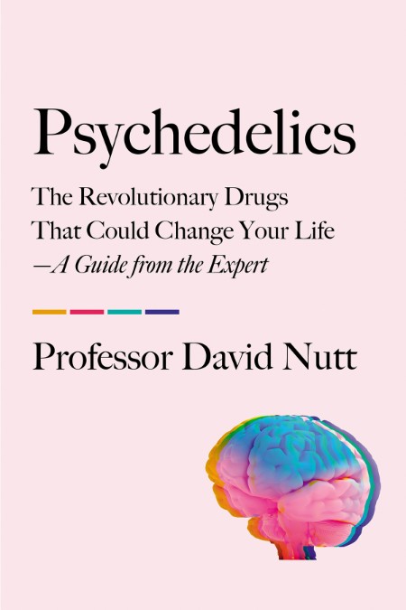 Psychedelics by Professor David Nutt