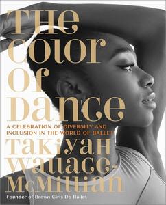 The Color of Dance A Celebration of Diversity and Inclusion in the World of Ballet