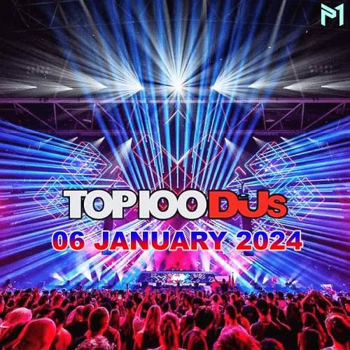 Top 100 DJs Chart 06.01.2024 (2024)