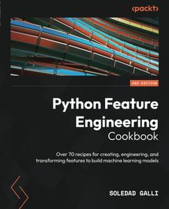 Python Feature Engineering Cookbook, 2nd Edition [2024]