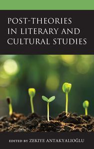 Post–Theories in Literary and Cultural Studies