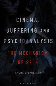 Cinema, Suffering and Psychoanalysis The Mechanism of Self
