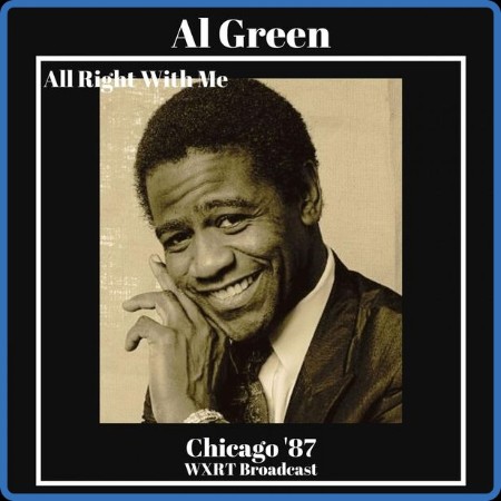 Al Green - All Right With Me (Live Chicago '87) (2022)