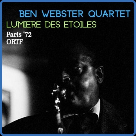 Ben Webster - Lumiere Des Etoiles (Live Paris '72) (2023)