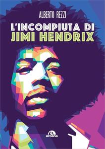 L’incompiuta di Jimi Hendrix