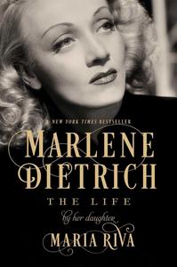 Marlene Dietrich The Life