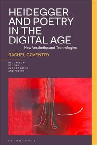 Heidegger and Poetry in the Digital Age New Aesthetics and Technologies