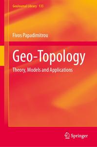Geo-Topology Theory, Models and Applications