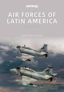 Air Forces of Latin America Argentina (Air Forces Series)