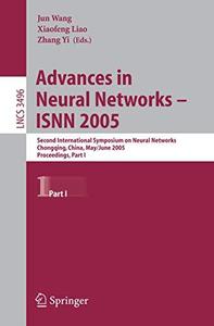 Advances in Neural Networks – ISNN 2005 Second International Symposium on Neural Networks, Chongqing, China, May 30 – June 1,