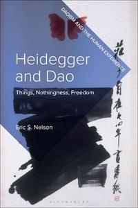 Heidegger and Dao Things, Nothingness, Freedom