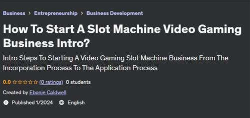 How To Start A Slot Machine Video Gaming Business Intro