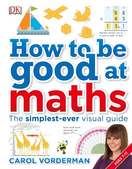 How to be Good at Maths by Carol Vorderman 2bbd74d61bc428a37cff0054f69519fe