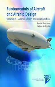 Fundamentals of Aircraft and Airship Design Airship Design and Case Studies (2024)